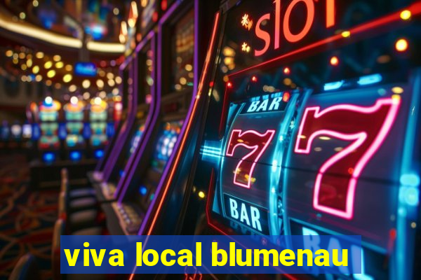 viva local blumenau